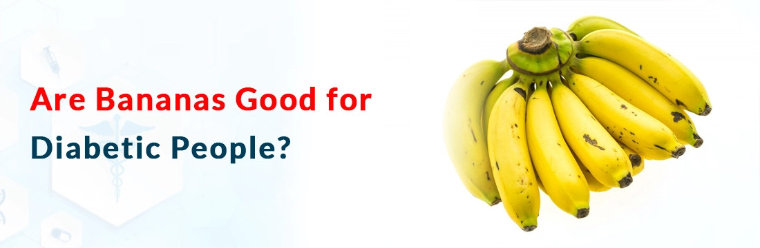  Are Bananas Good for Diabetic People?